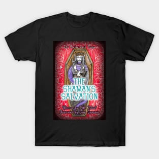 The Shaman's Salvation T-Shirt